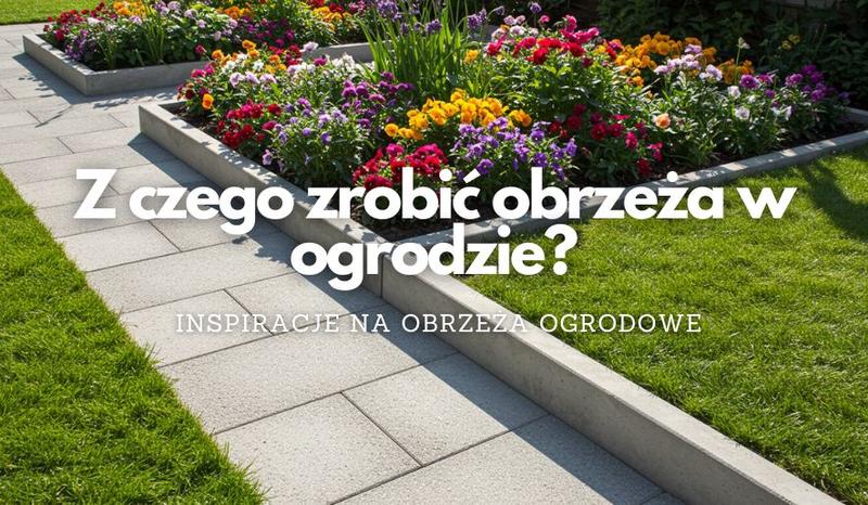 Obrzeża ogrodowe inspiracje